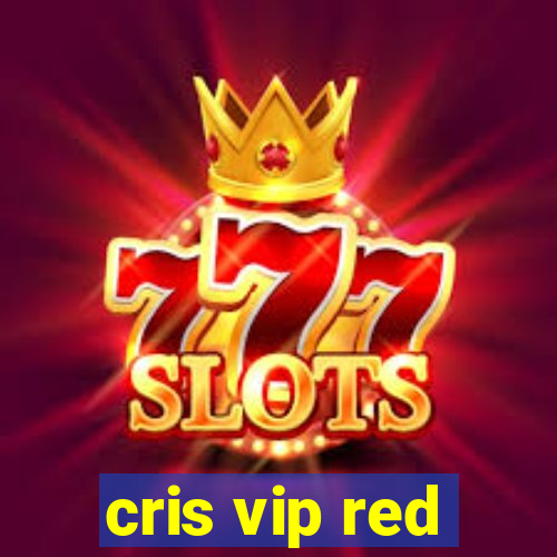 cris vip red